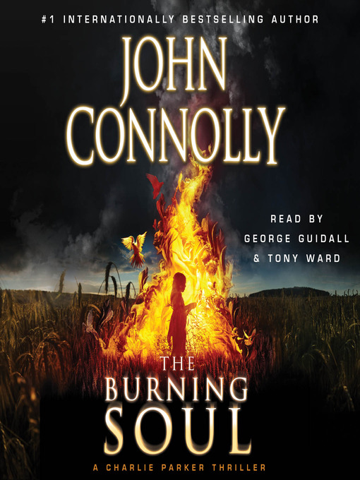 Title details for The Burning Soul by John Connolly - Available